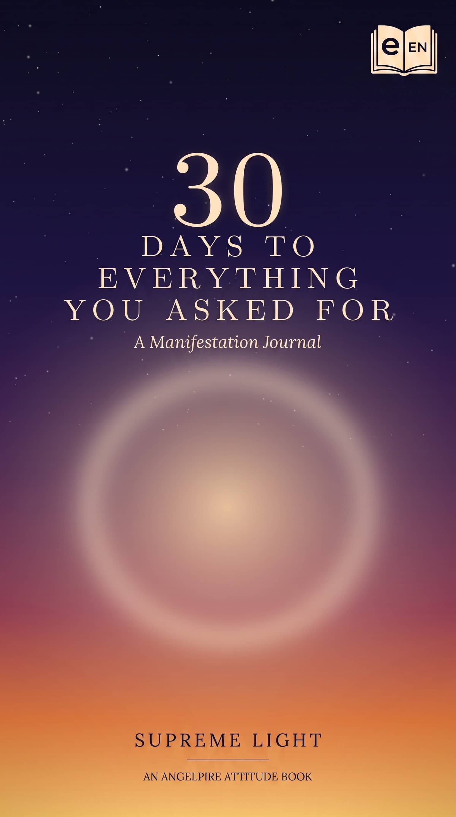 30 Days to Everything You Asked For